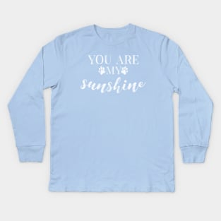 You Are My sunshine Kids Long Sleeve T-Shirt